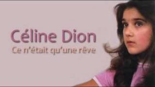 Céline Dion - Ce n&#39;était qu&#39;un rêve (First studio version)