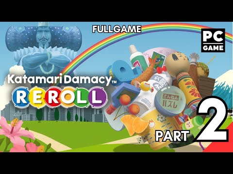 Katamari Damacy REROLL Walkthrough No Commentary Longplay (PC) Full Game #2