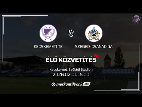 Kecskeméti TE – Szeged-Csanád GA – élő stream
