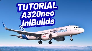 TUTORIAL do A320neo da INIBUILDS V2 no FLIGHT SIMULATOR 2020 🔥