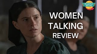 WOMEN TALKING Movie Review - Breakfast All Day