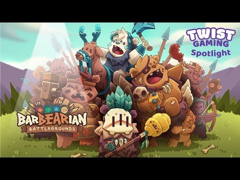 Spotlight: BarBEARian Battlegrounds - First Impression