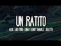 Alok, Luis Fonsi, Lunay, Lenny Tavárez, Juliette - Un Ratito (Letra/Lyrics)