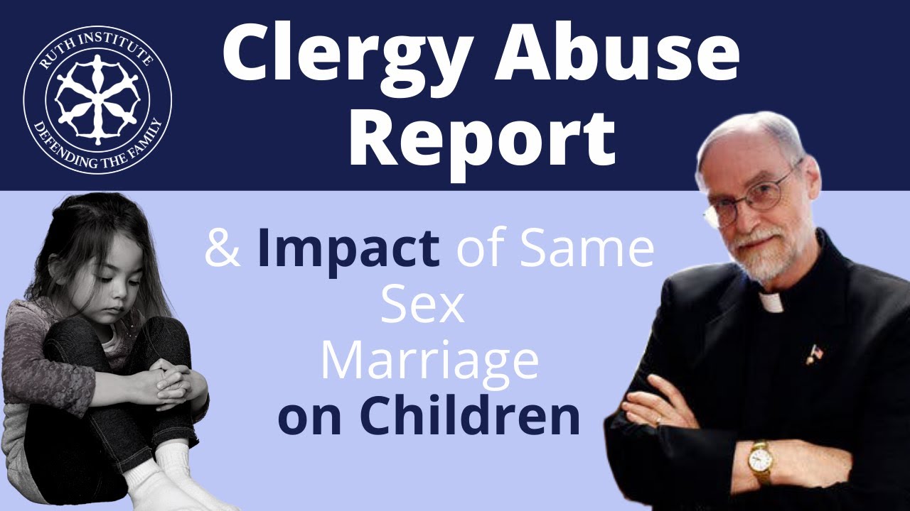 Impact of Same-Sex Parenting on Children / Clergy Sex Abuse Report | Fr. Paul Sullins, Ph.D.