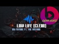 Future ft. The Weeknd - Low Life (Clean)