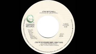 1982 Joni Mitchell - (You’re So Square) Baby, I Don’t Care