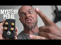 MYSTERY PEDAL...LET'S CHECK IT OUT!!!!