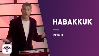Habakkuk - the righteous shall live by his faith. Intro.