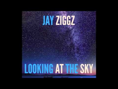 Lookin At The Sky-Jay Ziggz