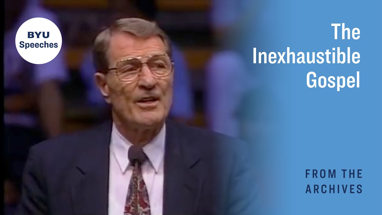 The Inexhaustible Gospel | Neal A. Maxwell