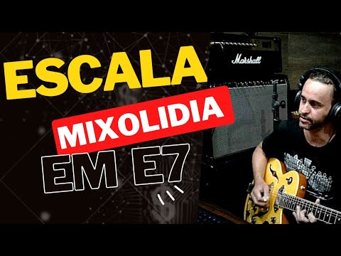 Escala mixolidia sobre o acorde de E7,  Baião.