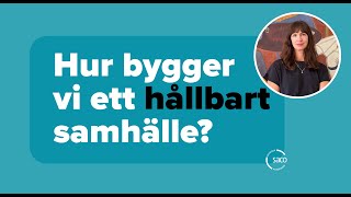 Hur bygger vi ett hållbart samhälle? | Saco Klimat