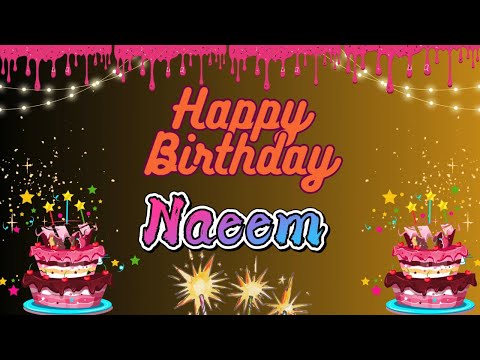 Happy Birthday Song With Name NAEEM|Birthday song with names|Happy Birthday Name Naeem|Birthday 4K