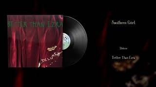 Better Than Ezra - Southern Gürl (Vinyl Visualizer)