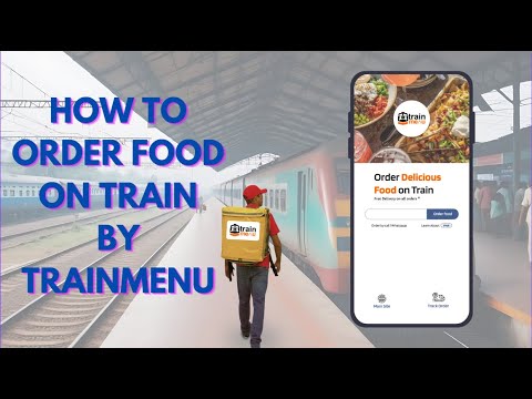 Trainmenu - Food Ordering: A Simple Guide to Delicious & hygienic Food in Train