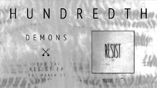 Demons by Hundredth - Resist out March 25th