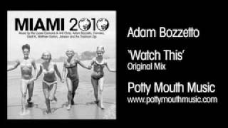 Adam Bozzetto 'Watch This' (Original Mix)