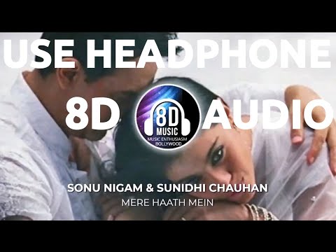 Mere Haath Mein(8D AUDIO) - Fanaa I Music Enthusiasm Bollywood