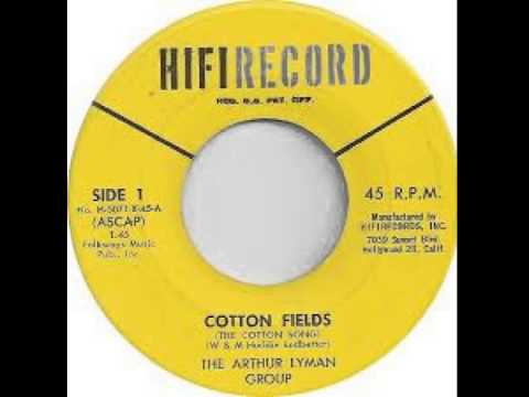 "Cotton Fields (The Cotton Song)" - The Arthur Lyman Group (1963 HiFi)