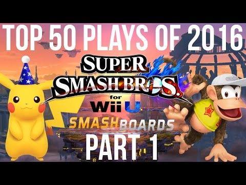 Smash 4 Top 50 Plays of 2016 - Part 1/5 (50-41)  Smash Bros Wii U
