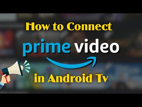 How to connect Amazon Prime account with Android TV |...
