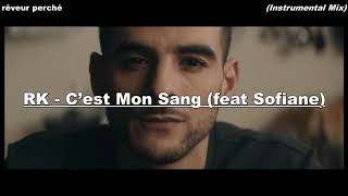 RK - C’est Mon Sang (feat Sofiane) (Instrumental Clean Mix)