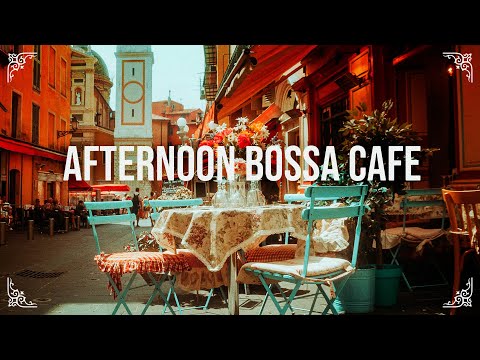 Afternoon Bossa Cafe - Coffee Shop Ambience ☕