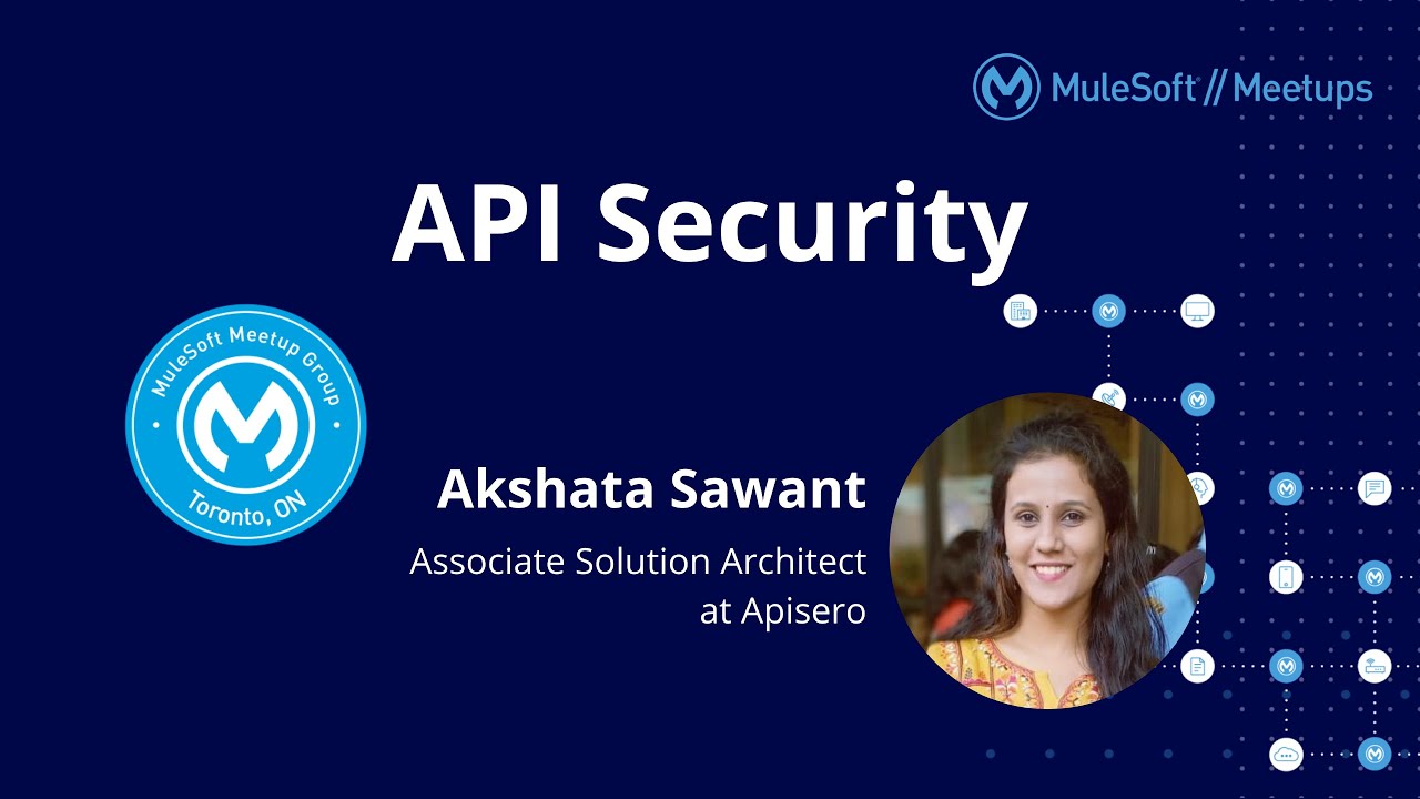 API Security - Toronto Virtual MuleSoft Meetup #10