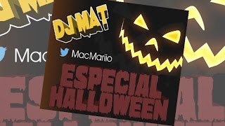 Sesión Especial Halloween Comercial 2014 #DjMat