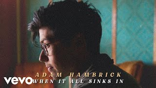 Adam Hambrick When It All Sinks In