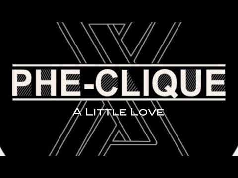 Phe-Clique - A Little Love
