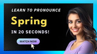 How to pronounce Spring