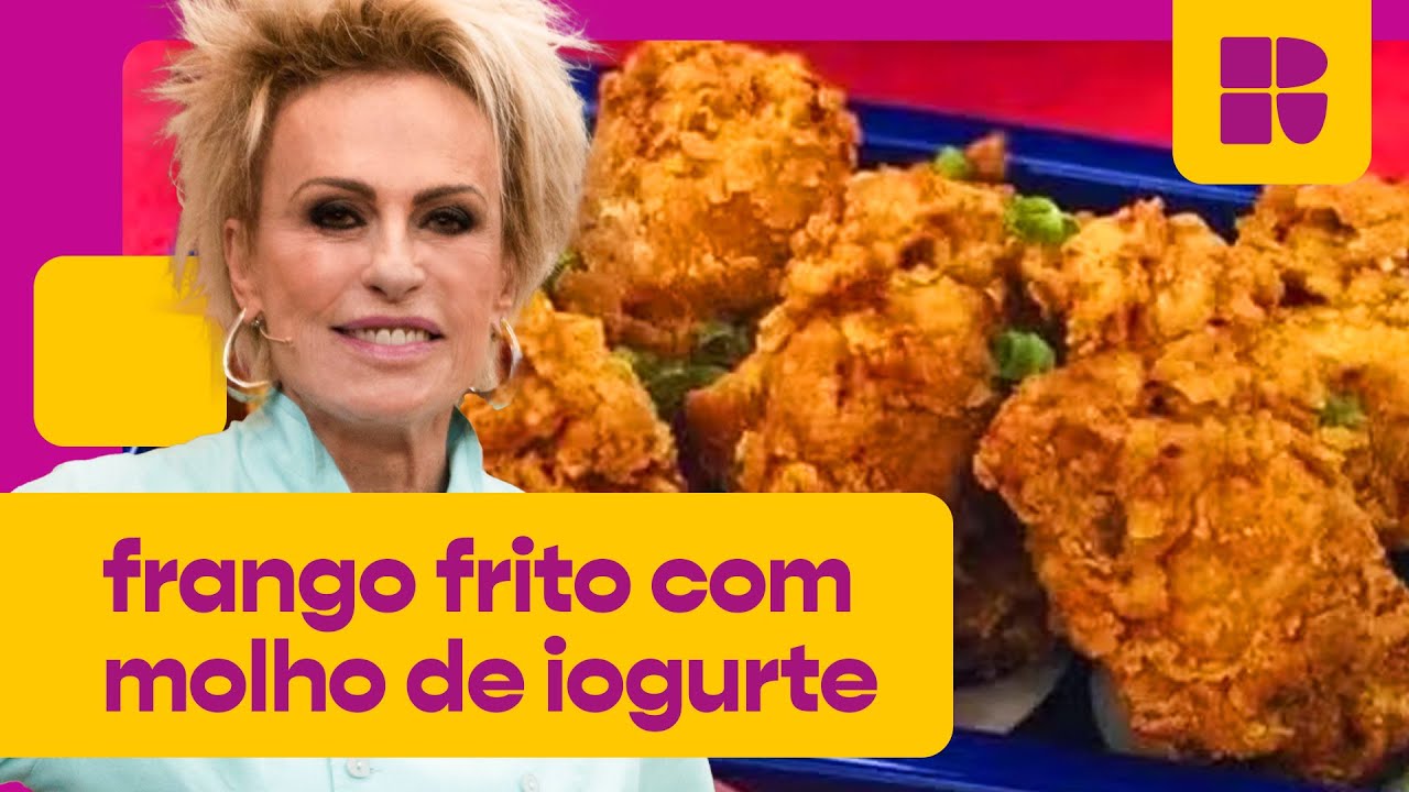 Frango Frito CROCANTE com Molho de Iogurte! | Ana Maria Braga | Mais Você