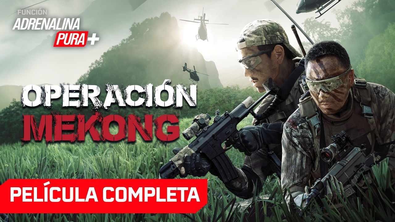 Operación Mekong - Película completa en español - Acción | Función Adrenalina Pura+