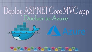Deployment to Azure of a Multi-Container ASP.NET Core app with Docker Compose