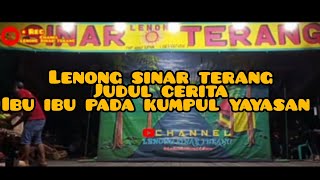 Download lagu LENONG SINAR TERANG||JUDUL CERITA IBU_IBU PADA KUMPUL YAYASAN mp3