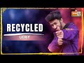 Recycled | UDAY | MTV Hustle 03 REPRESENT