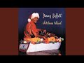 I'll Be Home For Christmas - Jimmy Buffett - Topic I'll Be Home For Christmas