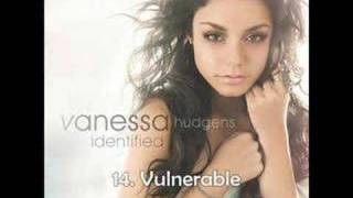 Vulnerable - Identified - Vanessa Hudgens