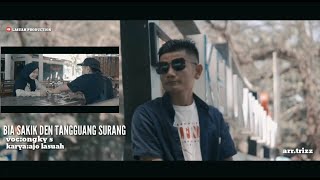 Download lagu BIA SAKIK DEN TANGGUANG SURANG/ONGKY S /POP MINANG TERBARU,KARYA, AJO LASUAH mp3