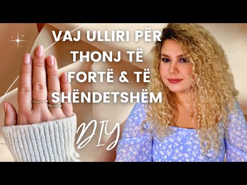 DIY 💅🏻| Si të rrisim thonj të fortë dhe të shëndetshëm super shpejt💕 | Olta