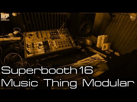 Music Thing Modular - Superbooth 2016