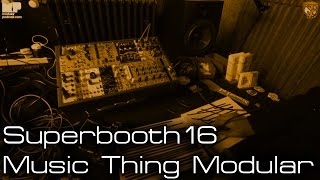 Music Thing Modular - Superbooth 2016