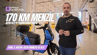 Yerlilik oranı %85’lik elektrikli Actio Ulti’nin Fabrikası’ndaydım, Fu