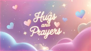 Hugs and Prayers 🤗🙏 – Start Your Healing Here | Lenzspot