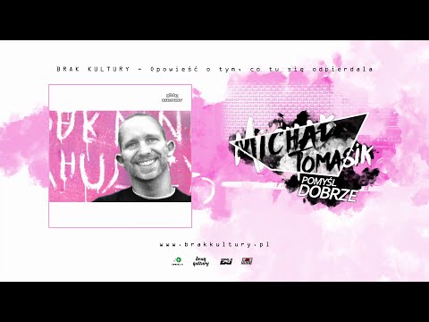 Michał Tomasik - Pomyśl dobrze  / BRAK KULTURY OOTCTSO MIXTAPE