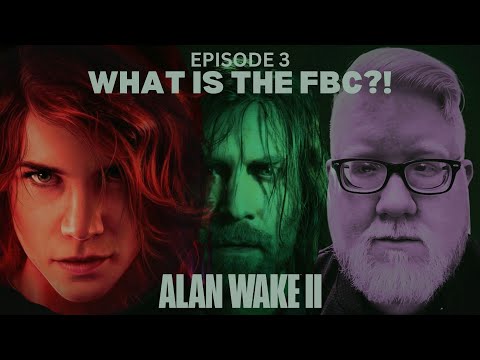 WHAT IS THE FBC?! - Alan Wake 2 Playthrough - Episode 3 (Xbox Series X)
