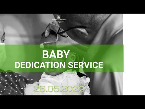 BABY DEDICATION  SERVICE //28.05.2022