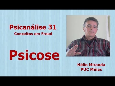 Psicose - Psicanálise 31 - Conceitos em Freud