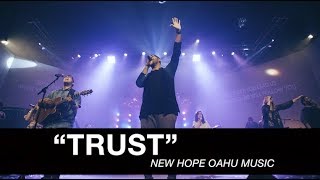 "Trust" - New Hope Oahu Music